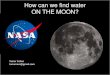 Find water on the moon, a presentation for 2nd and 3rd graders