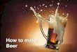 How to make beer in House