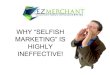 Why “Selfish Marketing” is Highly Ineffective!
