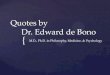Edward de Bono quotes