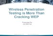 Wireless Pentesting: It's  more than cracking WEP