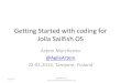 Getting started with coding for Jolla Sailfish OS. 22 Feb 2014, Tampere, Finland