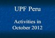 Upf peru activities in october 2012