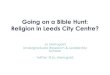 "Going on a bible hunt" Locating Bibles in Leeds City Centre