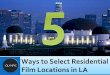5 Ways to Select Residential Film Locations in LA