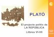 El projecte polític de Plató i la seua justificació