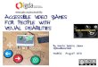Accessible video games for people with visual disabilities