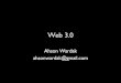 Ahson Wardak   Web 3.0   Be Camp 2008