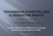 2 transmedia storytelling & derivative rights