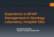 Experience in BFMP Management in Serology/Parasitology Unit, Pathology Department of Hospital Sibu, Sarawak