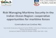 IONS Seminar 2014 - Session 1 - Risk Managing Maritime Security in the Indian Ocean Region