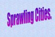 Sprawling Cities