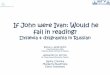 If John were Ivan: Would he fail in reading?' by Professor Elena Grigorenko