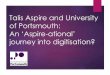 University of Portsmouth Presentation - Talis Aspire Open Day 18 November 2014