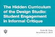 The Hidden Curriculum of the Design Studio: Student Engagement in Informal Critique