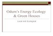 Odum, energy and green houses