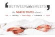 Between the Sheets'  - The NAKED TRUTH about sex