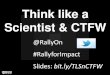 Think like a Scientist & CTFW - SXSW2013