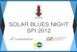 SPI 2012 - Solar Blues Private Party