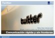 Twitter: comunicacion sin fronteras