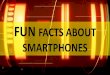 Fun facts about smartphones (extended version)