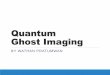 Quantum Ghost Imaging