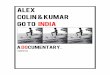Click Here for Slide Presentation: Alex, Colin and Kumar Go to India