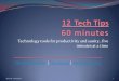 12 tech tips   60 minutes