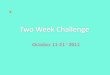 Two week challenge