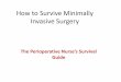 Mis houston,chicago,nyc how to survive minimally invasive surgery