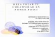 Deja Volar Tu Creatividad En Power Point 2