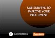 Use surveys to improve your next event
