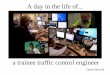 A Day In The Life Of A Trainee Traffic Engineer