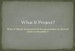 What if project presentation
