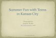 Kansas City Summer Fun with Teens