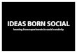 Ideas born social