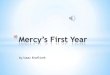 Mercy’s First Year