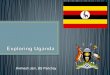 Exploring uganda