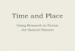 Time and place  - using research in fiction by joe samuel starnes