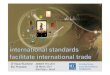 International standards facilitate international trade