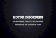 Motor disorders