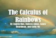 The Calculus Of Rainbows[1]Completepresentyay