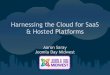 Harnessing the cloud_for_saa_s_hosted_platfor