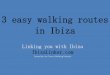 Three easy walking routes in Ibiza by IbizaLinker