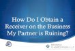 How to Obtain A Receiver in Business