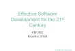 Effective Software Development for the 21st century