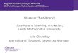 Discover The Library!: Libraries and Learning innovation at Leeds Metropolitan University