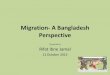 A Short Presentation on Migration : A Bangladesh Perspective