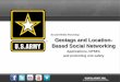 Army geotagging and location based social networking