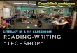 Strengthening Your Core: Reading-Writing "Tech-shop:" Literacy in a 1:1 Classroom